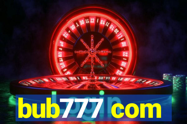 bub777 com